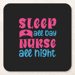 Nurse Gift Sleep All Day Nurse All Night Square Paper Coaster