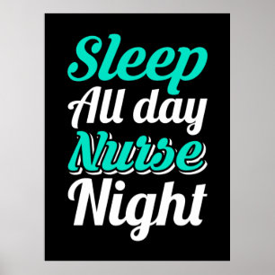 Nurse Gift   Sleep All Day Nurse Night Poster