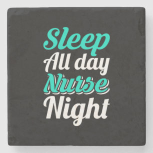 Nurse Gift Sleep All Day Nurse Night Stone Coaster