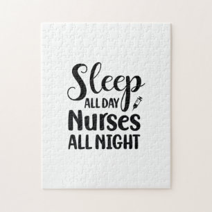Nurse Gift Sleep All Day Nurses All Night Jigsaw Puzzle