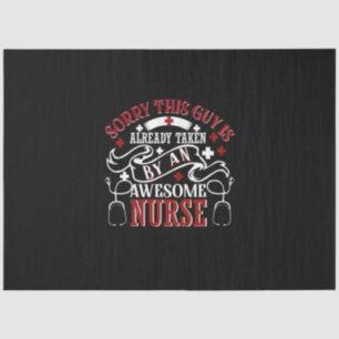 Nurse Gift Sorry This Guy Is Already Taken Tissue Paper