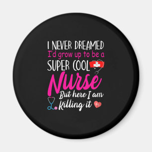 Nurse Gift   Super Cool Nurse Magnet