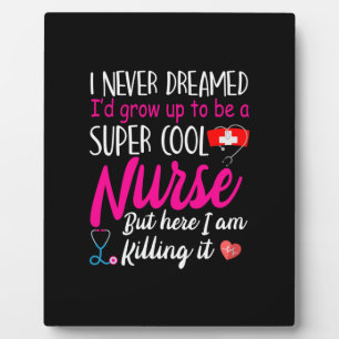 Nurse Gift Super Cool Nurse Plaque