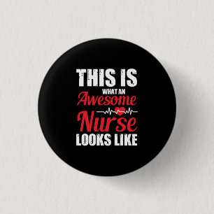 Nurse Gift   This Is What An Awesome Nurse 3 Cm Round Badge