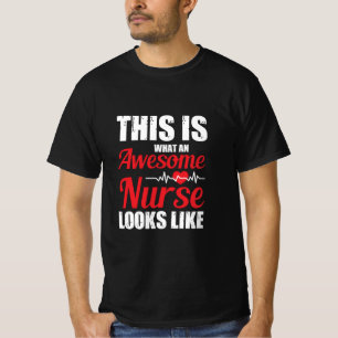Nurse Gift This Is What An Awesome Nurse T-Shirt