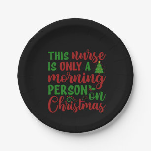 Nurse Gift This Nurse Is Only A Morning Paper Plate