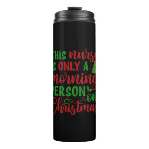 Nurse Gift This Nurse Is Only A Morning Thermal Tumbler