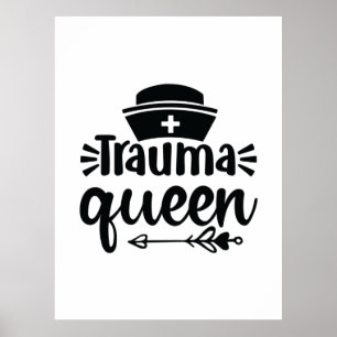Nurse Gift Trauma Queen Poster