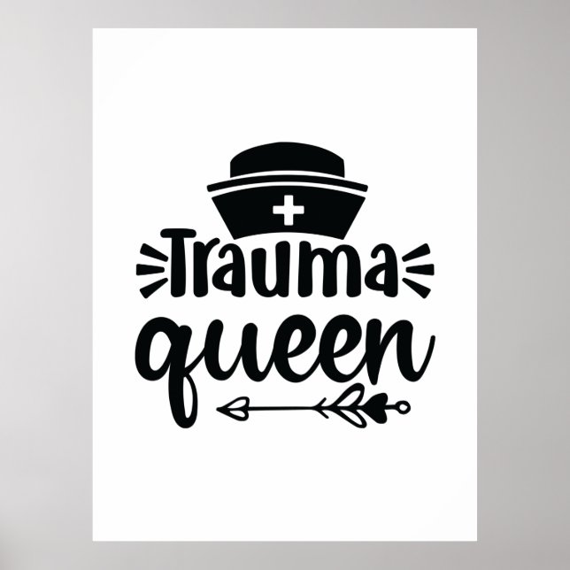 Nurse Gift Trauma Queen Poster (Front)