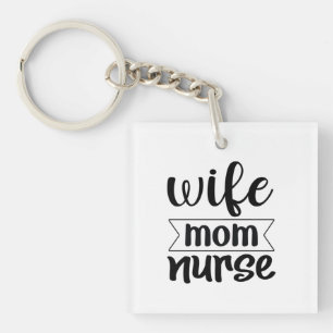 Nurse Gift Wife Mum Nurse Key Ring