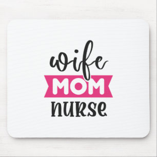 Nurse Gift Wife Mum Nurse Mouse Pad