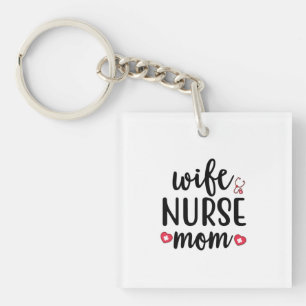Nurse Gift Wife Nurse Mum Key Ring