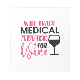 Nurse Gift Will Trade Medical Advice For Wine Notepad