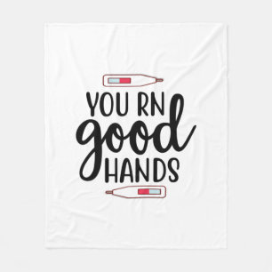 Nurse Gift You RN Good Hands Fleece Blanket