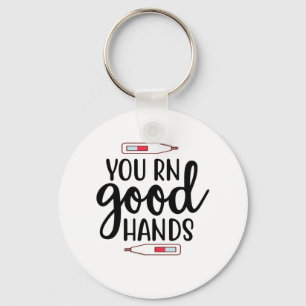 Nurse Gift You RN Good Hands Key Ring