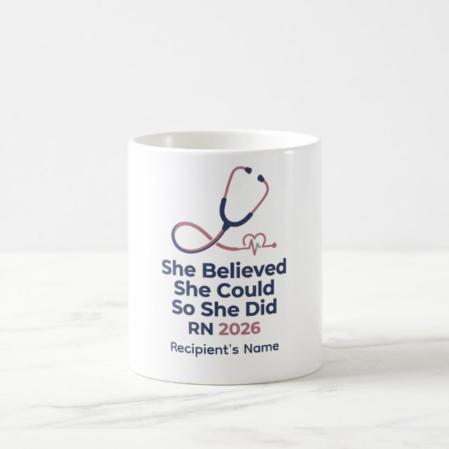 Nurse Graduation RN 2026 She Believed Coffee Mug (Center)