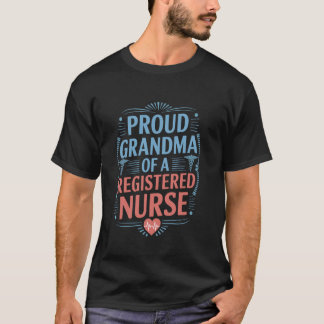Nurse Grandma Proud Grandma Of A Registered Nurse, T-Shirt