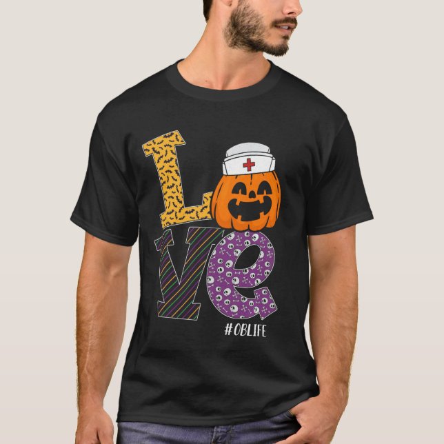 Nurse Halloween Pumpkin Costume Love OB Nurse Life T-Shirt (Front)