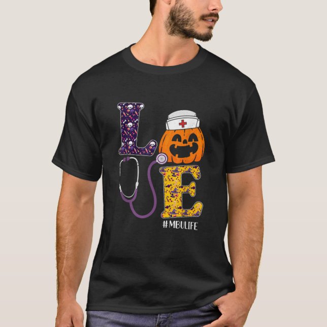 Nurse Halloween Scary Pumpkin Costume Love MBU Nur T-Shirt (Front)