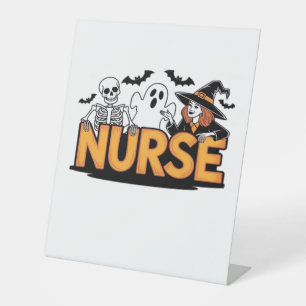 Nurse - Halloween - with ghost, witch, and skeleto Pedestal Sign