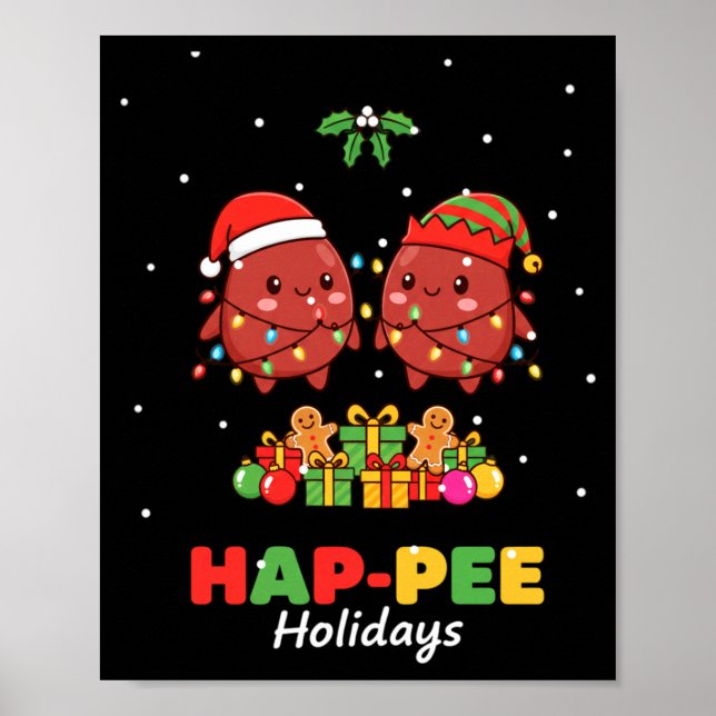 Nurse Hap-pee Holidays Kidney Nurse Dialysis Tech  Poster (Front)