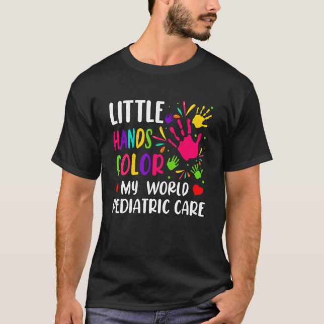 Nurse Hospital - Little Hands Colour My World Pedi T-Shirt (Front)