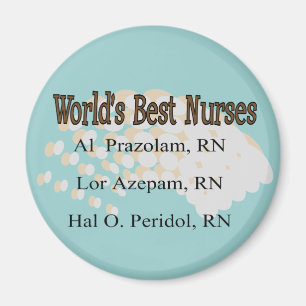 Nurse Humour Buttons Best Nurses Magnet