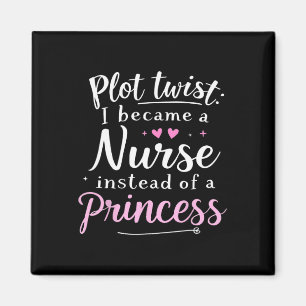 Nurse Humour Squad Nurse Not Princess Funny Nurse  Magnet