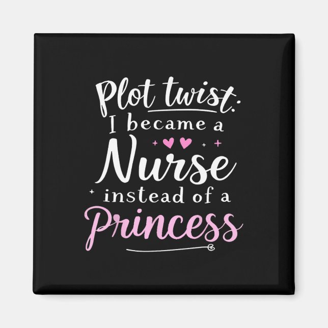 Nurse Humour Squad Nurse Not Princess Funny Nurse  Magnet (Front)