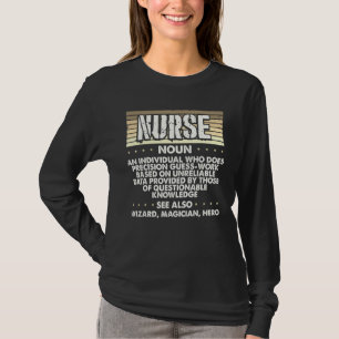Nurse Humour Wizard Magician Hero Precision Guess T-Shirt