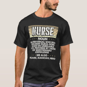 Nurse Humour Wizard Magician Hero Precision Guess T-Shirt