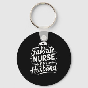 Nurse husband my favorite nurse my husband, nurse key ring