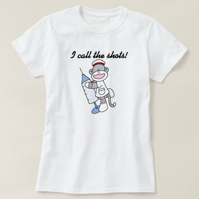 Nurse I Call the Shots T-Shirt (Design Front)
