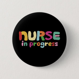 Nurse In Progress 6 Cm Round Badge