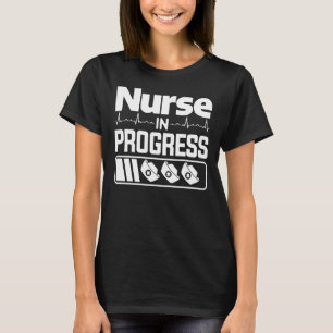 Nurse In Progress For Future Nurses T-Shirt