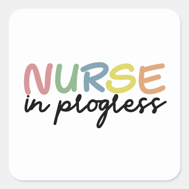 Nurse in progress Future nurse Student nurse gifts Square Sticker (Front)