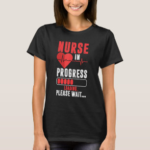 Nurse In Progress Loading Please Wait Women Nurs T-Shirt