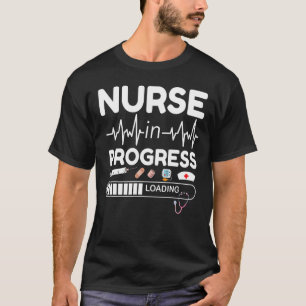 Nurse In Progress Loading RN Nurse Future Training T-Shirt