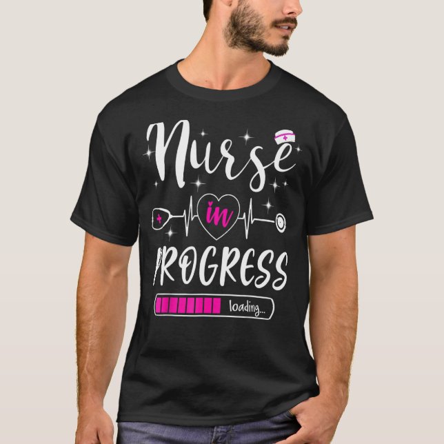 Nurse In Progress Loading Training Student Nurse L T-Shirt (Front)