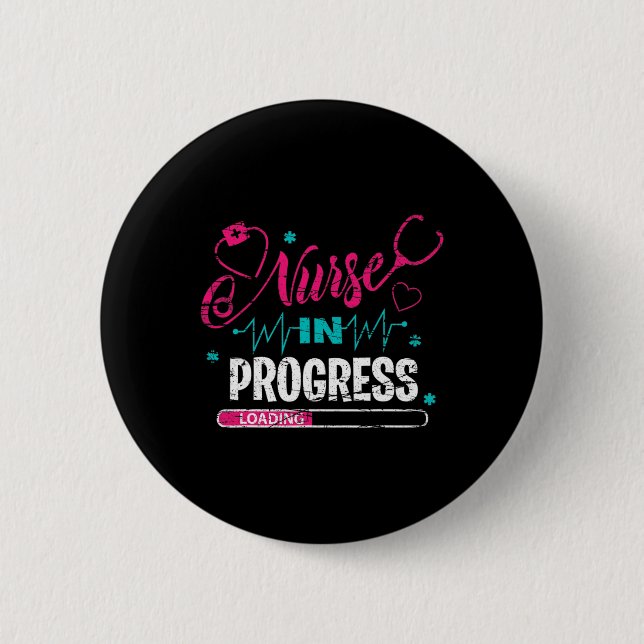Nurse In Progress Nurse Fun Nursing School  6 Cm Round Badge (Front)