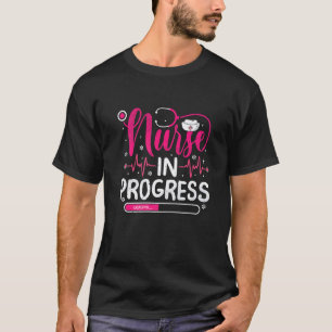 Nurse In Progress Nurse Funny Nursing School Gradu T-Shirt