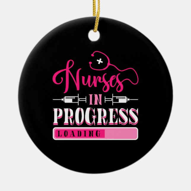 Nurse In Progress Nursing School Student Ceramic Ornament (Front)