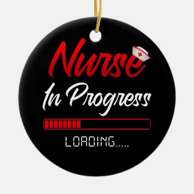 Nurse In Progress Nursing School Student Future Ceramic Ornament (Front)