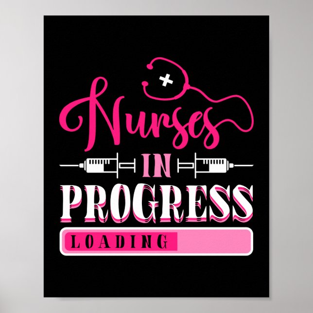 Nurse In Progress Nursing School Student Poster (Front)