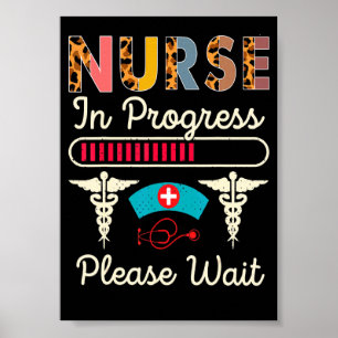 Nurse In Progress Please Wait Future Nurse Leopar Poster