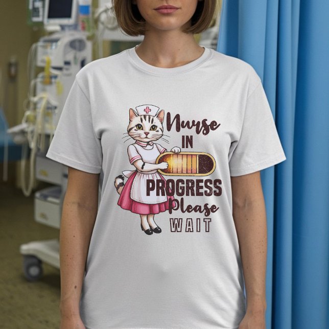nurse In Progress Please Wait future nurse T-Shirt (Creator Uploaded)
