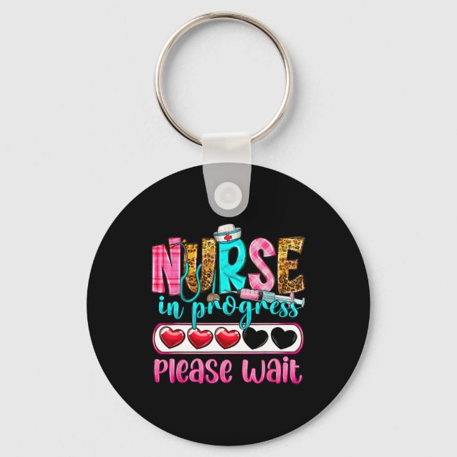 Nurse In Progress Please Wait Nursing School Futur Key Ring (Front)
