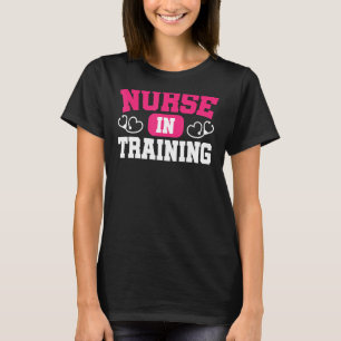Nurse In Training Future Nurse Life Nursing School T-Shirt