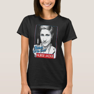 Nurse Jackie Nurses Call The Shots T-Shirt