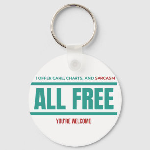 Nurse Keychain – I Offer Care Charts and Sarcasm 